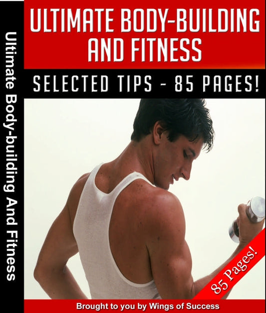 Ultimate Body-Building and Fitness